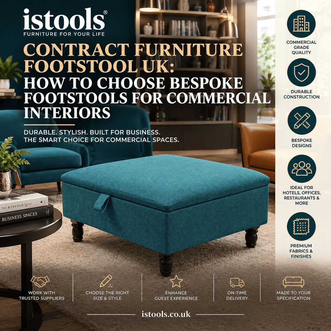 CONTRACT FURNITURE FOOTSTOOL UK: HOW TO CHOOSE BESPOKE FOOTSTOOLS FOR COMMERCIAL INTERIORS - ISTOOLS