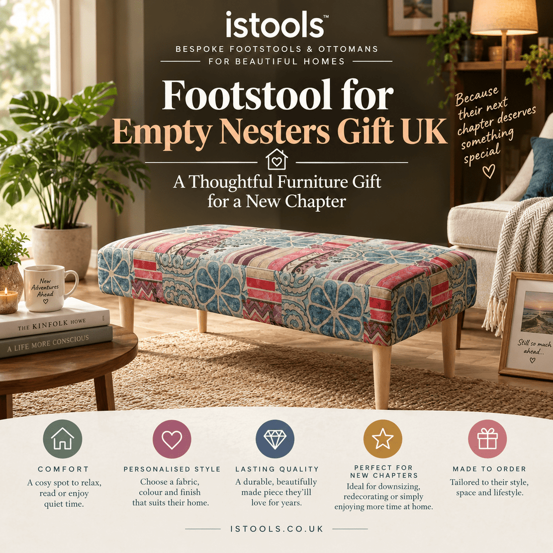 FOOTSTOOL FOR EMPTY NESTERS GIFT UK: A THOUGHTFUL FURNITURE GIFT FOR A NEW CHAPTER - ISTOOLS