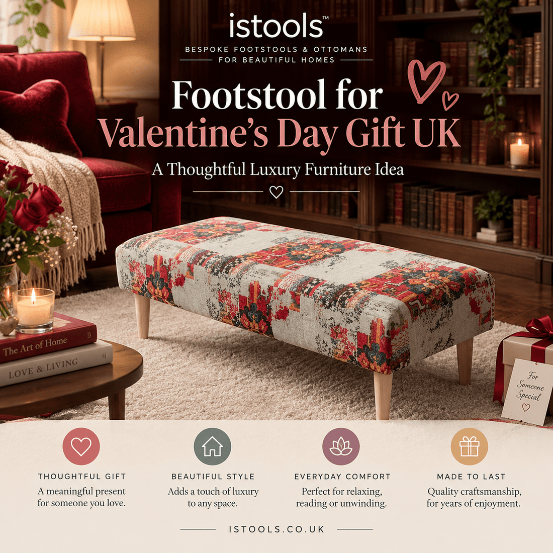 FOOTSTOOL FOR VALENTINE'S DAY GIFT UK: A THOUGHTFUL LUXURY FURNITURE IDEA - ISTOOLS