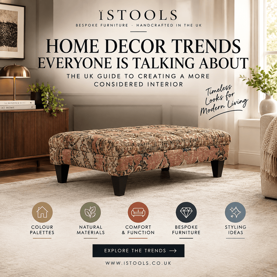 HOME DECOR TRENDS EVERYONE IS TALKING ABOUT: THE UK GUIDE TO CREATING A MORE CONSIDERED INTERIOR - ISTOOLS