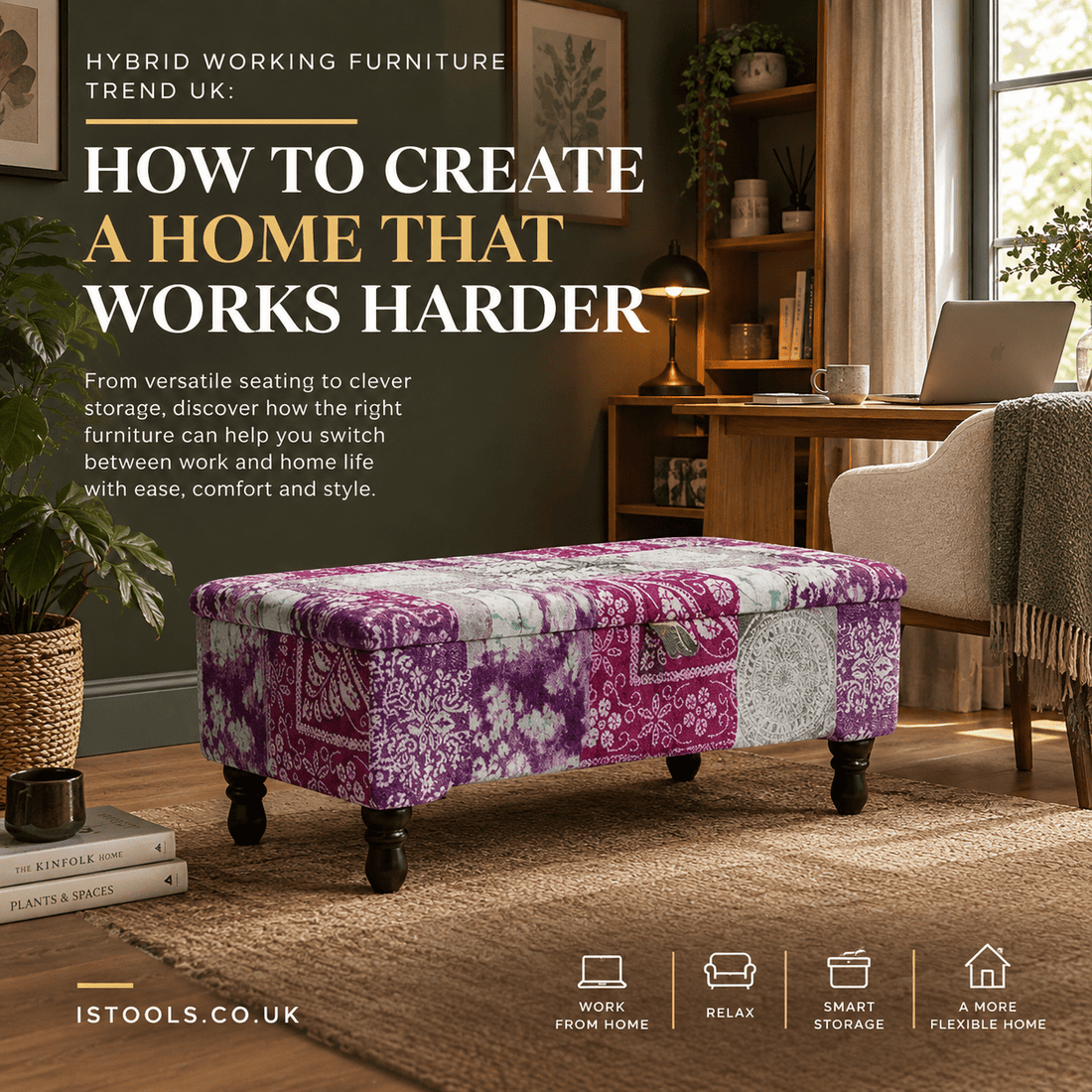 HYBRID WORKING FURNITURE TREND UK: HOW TO CREATE A HOME THAT WORKS HARDER - ISTOOLS