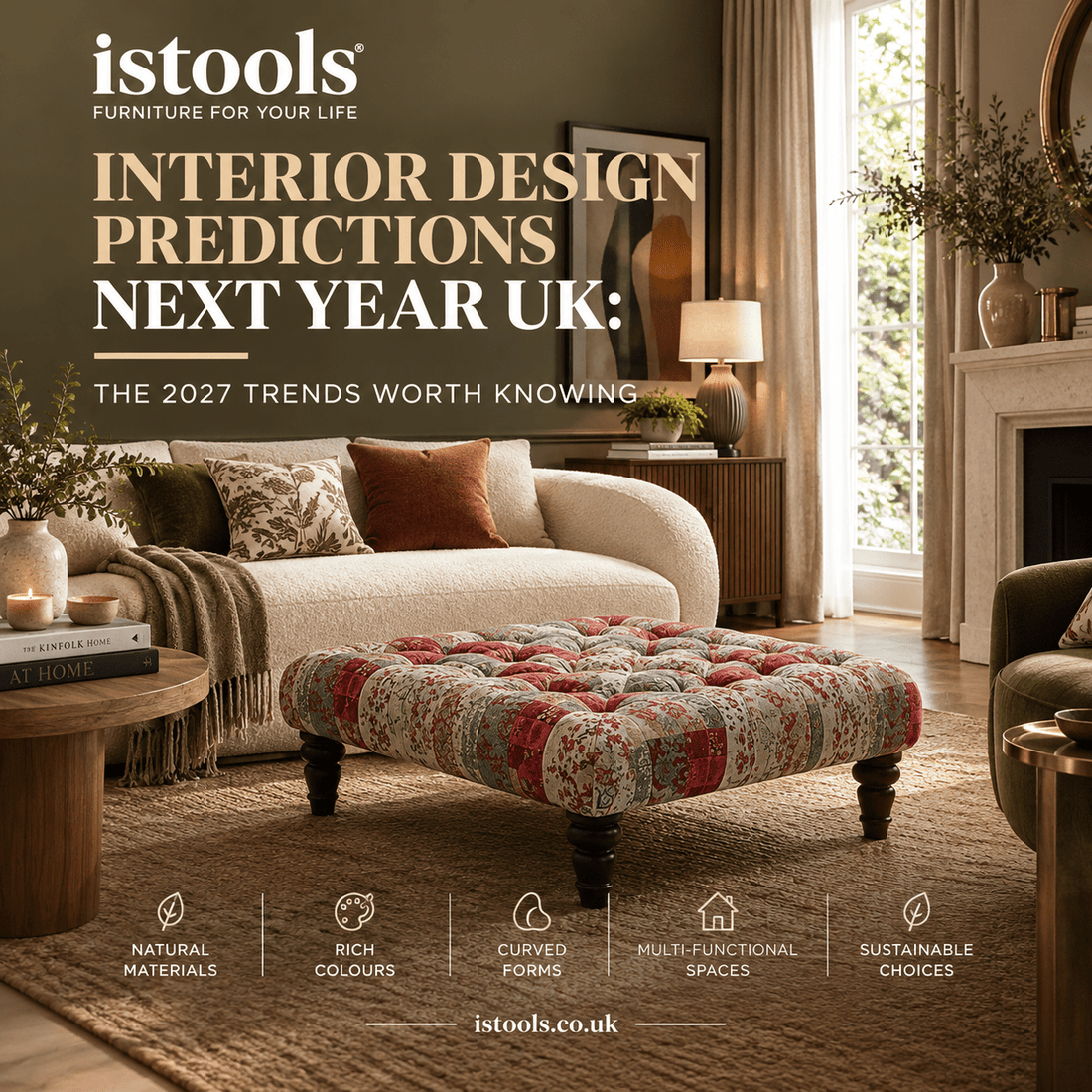 INTERIOR DESIGN PREDICTIONS NEXT YEAR UK: THE 2027 TRENDS WORTH KNOWING - ISTOOLS