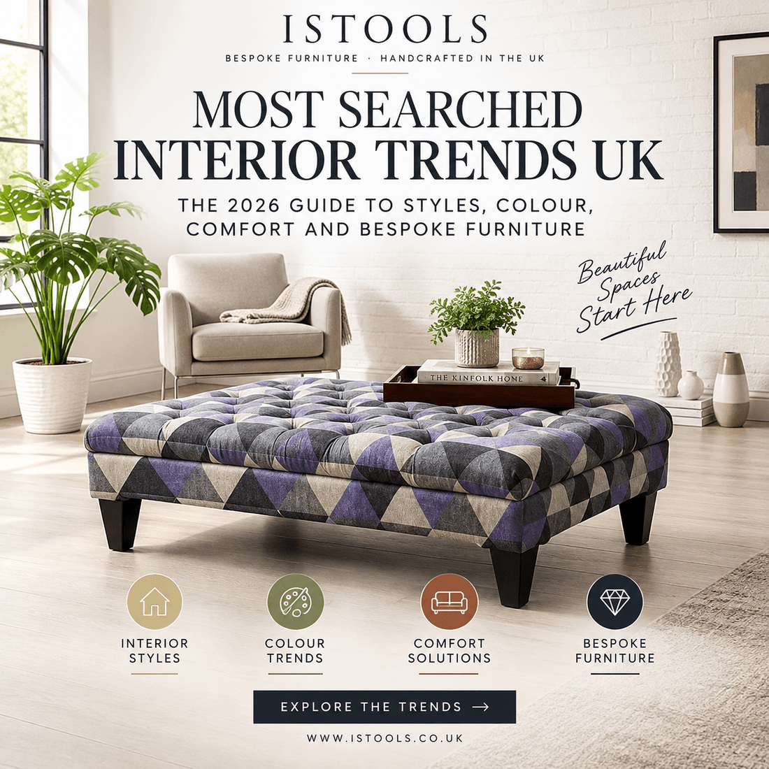 MOST SEARCHED INTERIOR TRENDS UK: THE 2026 GUIDE TO STYLES, COLOUR, COMFORT AND BESPOKE FURNITURE - ISTOOLS