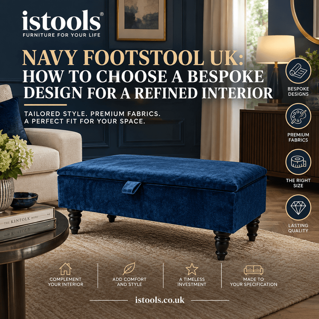 NAVY FOOTSTOOL UK: HOW TO CHOOSE A BESPOKE DESIGN FOR A REFINED INTERIOR - ISTOOLS