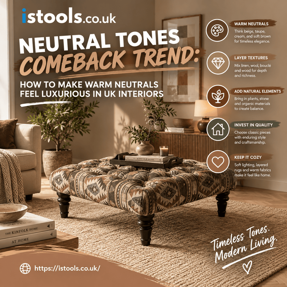 NEUTRAL TONES COMEBACK TREND: HOW TO MAKE WARM NEUTRALS FEEL LUXURIOUS IN UK INTERIORS - ISTOOLS