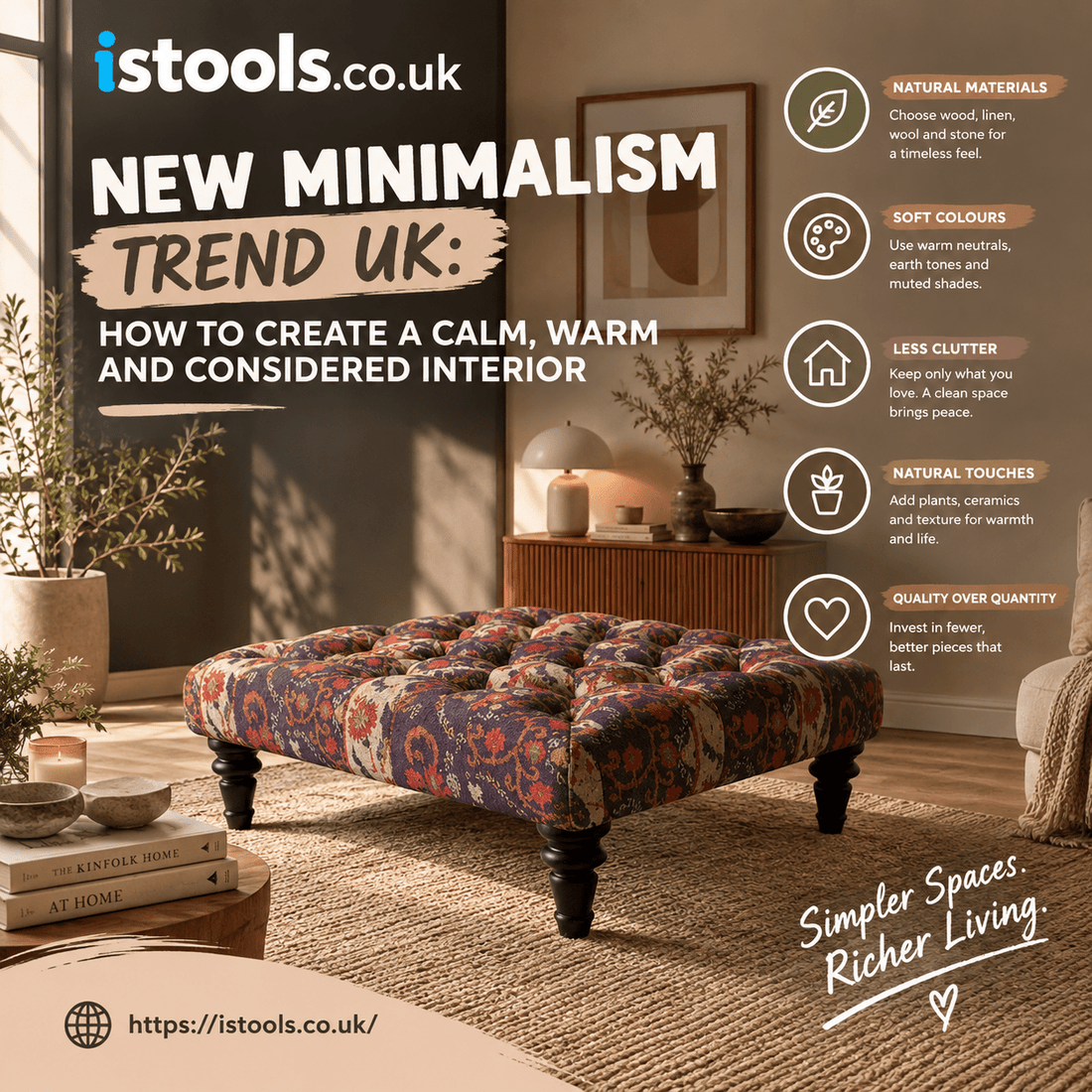 NEW MINIMALISM TREND UK: HOW TO CREATE A CALM, WARM AND CONSIDERED INTERIOR - ISTOOLS