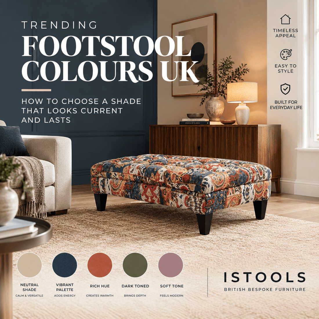 TRENDING FOOTSTOOL COLOURS UK: HOW TO CHOOSE A SHADE THAT LOOKS CURRENT AND LASTS - ISTOOLS
